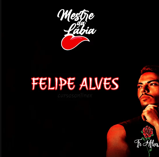 MESTRE DA LÁBIA - FELIPE ALVES